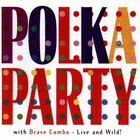 &Aacute;lbum CD Polka Party con Brave Combo: &iexcl;Live and Wild! - Universal Music Group