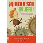 &iexcl;Quiero ser el jefe! &iexcl;Ya soy el jefe!