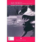 Mujeres Detr&aacute;s De La Lente. 100 A&ntilde;os De Creaci&oacute;n Fotogr&aacute;fica En M&eacute;xico