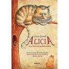 Alicia en el pa&iacute;s de la maravillas; A trav&eacute;s del espejo y lo que Alicia encontr&oacute; all&iacute;