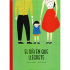 EL D&Iacute;A EN QUE LLEGASTE