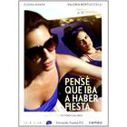 Pens&eacute; Que Iba A Haber Fiesta [DVD] (2013)