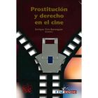 Prostituci&oacute;n Y Derecho En El Cine, De Enrique Orts Berengue