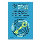 Diez Secretos Para El &Eacute;xito Y La Paz Interior, De Dyer Wayn