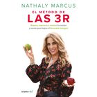 El M&eacute;todo De Las 3 R, De Marcus Nathaly, Grijalbo, 2023