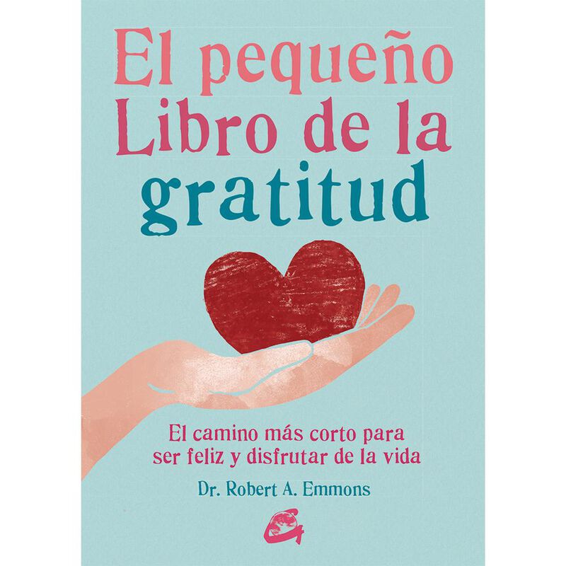 El peque&ntilde;o libro de la gratitud. El camino m&aacute;s ... image number null