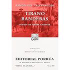 Tirano Banderas: Novela de tierra caliente