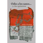 Odio a los sanos... y a los optimistas