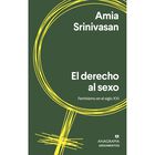 El derecho al sexo. Feminismo en el siglo XXI