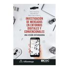 Investigaci&oacute;n De Mercados En Entornos Digitales Y Convencionales