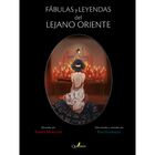 F&aacute;bulas Y Leyendas Del Lejano Oriente