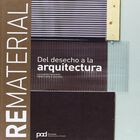 Rematerial Del desecho a la arquitectura