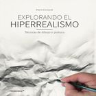 Explorando El Hiperrealismo, De Marti Cormand, Promopress