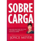 Sobrecarga, De Joyce Meyer, Casa Creaci&oacute;n, Pasta Blanda