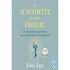 En Auschwitz no hab&iacute;a Prozac