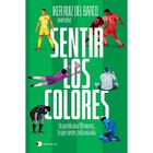 Sentir Los Colores, De Iker Ruiz Del Barco, Temas De Hoy