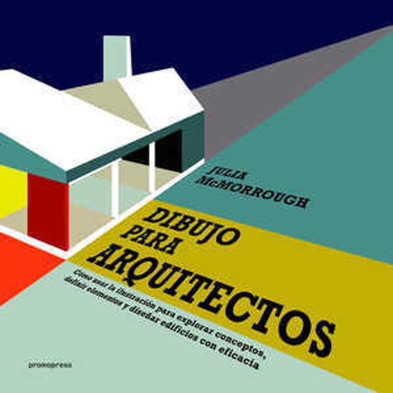 Dibujo Para Arquitectos, De Julia Mcmorrough image number null