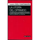 LA UTOP&Iacute;A DEL OPRIMIDO