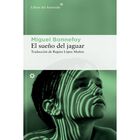 El Sue&ntilde;o Del Jaguar, De Bonnefoy Miguel, Blanda, 2026
