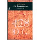 428 DESPUES DE CRISTO. HISTORIA DE UN A&Ntilde;O