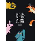 LA PERRA CERDA ZORRA Y LA LOBA