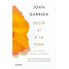 Decir S&iacute; a la Vida