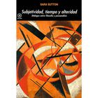 Subjetividad, tiempo y alteridad