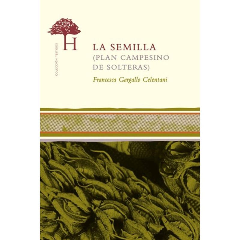 La semilla, de Gargallo Celentani, Francesca, H... image number null
