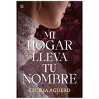 Mi Hogar Lleva Tu Nombre, De Ag&uuml;ero Cecilia, Kiwi, 2025