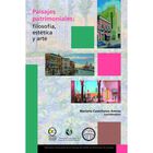 Paisajes patrimoniales: filosof&iacute;a, est&eacute;tica y arte