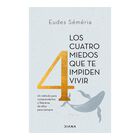 Los cuatro miedos que te impiden vivir