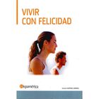 Vivir Con Felicidad, De Horacio Martinez Herrera, 2014