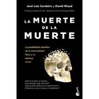 La Muerte De La Muerte, De Jos&eacute; Luis Cordeiro, Booket, 2026