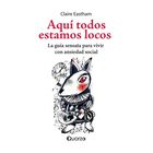 Aqu&iacute; todos estamos locos