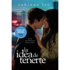 La Idea De Tenerte