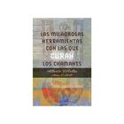 Las milagrosas herramientas con las que curan los chamanes