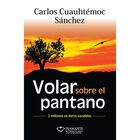 Volar Sobre El Pantano (Nueva Portada)