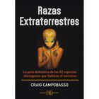 Razas extraterrestres. La gu&iacute;a definitiva de las 82 especies alien&iacute;genas que habitan el universo