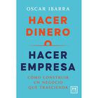 Hacer Dinero O Hacer Empresa, De Ibarra Oscar, Lid, 2026