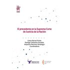 El Precedente En La Suprema Corte De Justicia De La Naci&oacute;n