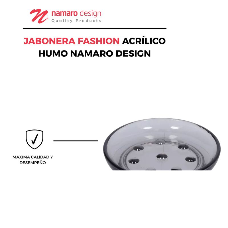 Jabonera Fashion Acr&iacute;lico Humo Namaro Design image number null