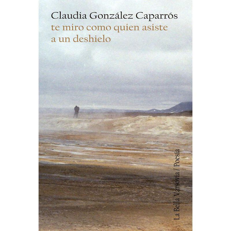 Te miro como quien asiste a un deshielo image number null