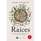 Ra&iacute;ces, De Lynn Haupt Lyanda, La Llave, Pasta Blanda, 2026