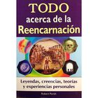 Todo Acerca de la Reencarnaci&oacute;n