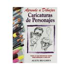 Aprende A Dibujar Caricaturas De Personajes