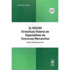 El IFECOM. El Instituto Federal De Especialistas De Concursos Mercantiles