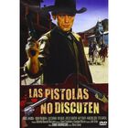 Las Pistolas No Discuten [dvd]