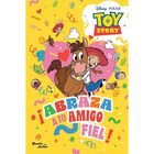 Toy Story. Abraza A Tu Amigo Fiel, De Disney, Pasta Blanda