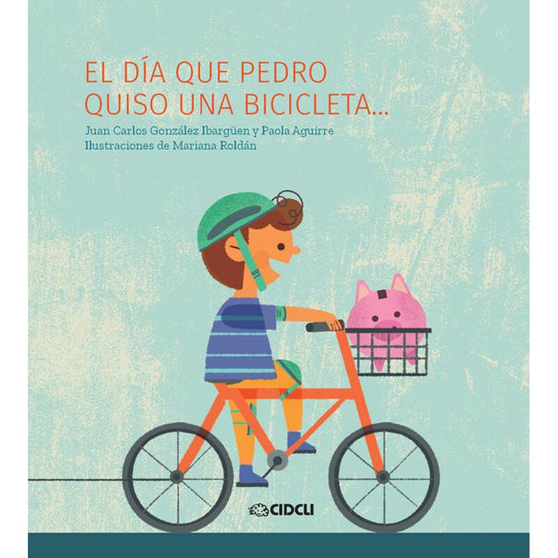 EL D&Iacute;A QUE PEDRO QUISO UNA BICICLETA image number null