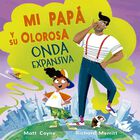 Mi Pap&aacute; Y Su Olorosa Onda Expansiva, De Coyne Matt, 2026